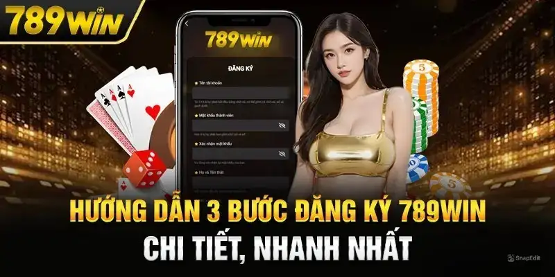 Hướng dẫn đăng ký 789win